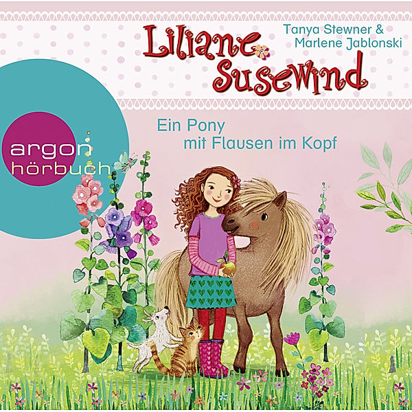 Liliane Susewind ab 6 Jahre - 10 - Ein Pony mit Flausen im Kopf, Tanya Stewner, Marlene Jablonski