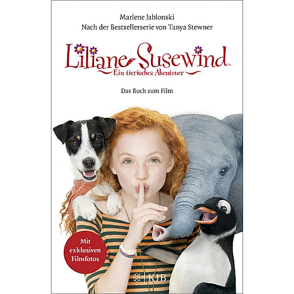 Liliane Susewind: Ein tierisches Abenteuer - Das Buch zum Film, Tanya Stewner, Marlene Jablonski