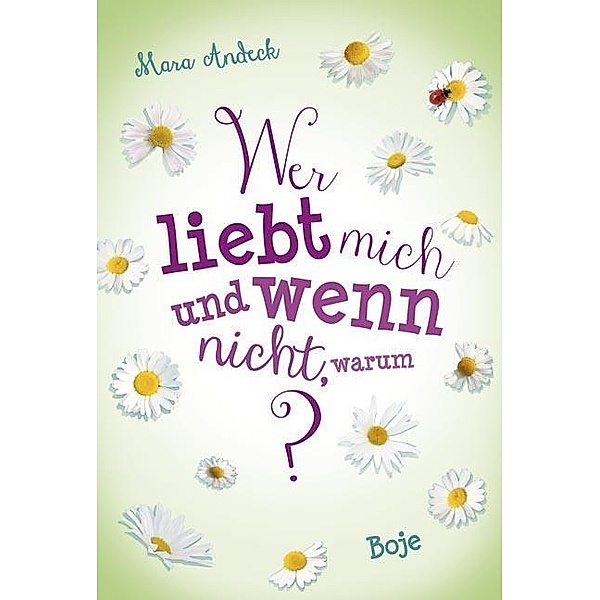 Lilias Tagebuch Band 2: Wer liebt mich und wenn nicht, warum?, Mara Andeck