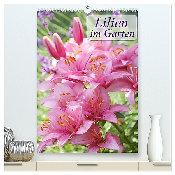 Lilien im Garten (hochwertiger Premium Wandkalender 2024 DIN A2 hoch), Kunstdruck in Hochglanz, Gisela Kruse