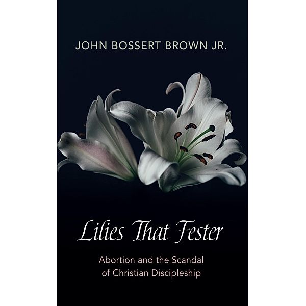 Lilies That Fester, John BossertJr. Brown