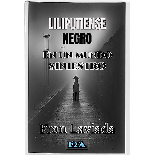 Liliputiense Negro, Fran Laviada