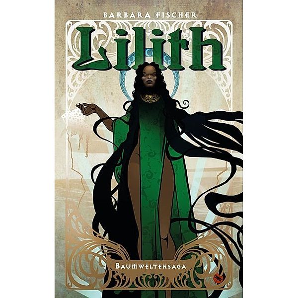 Lilith / Baumweltensaga Bd.1, Barbara Fischer