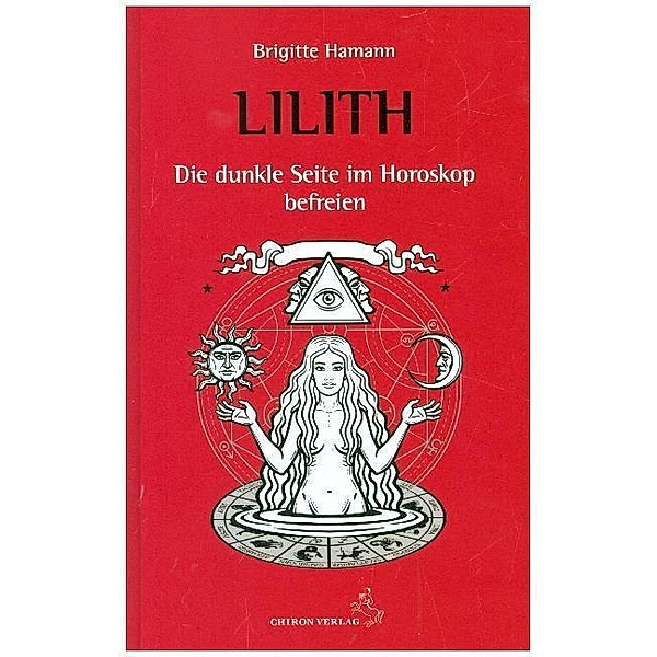 Lilith, die dunkle Seite im Horoskop befreien, Brigitte Hamann