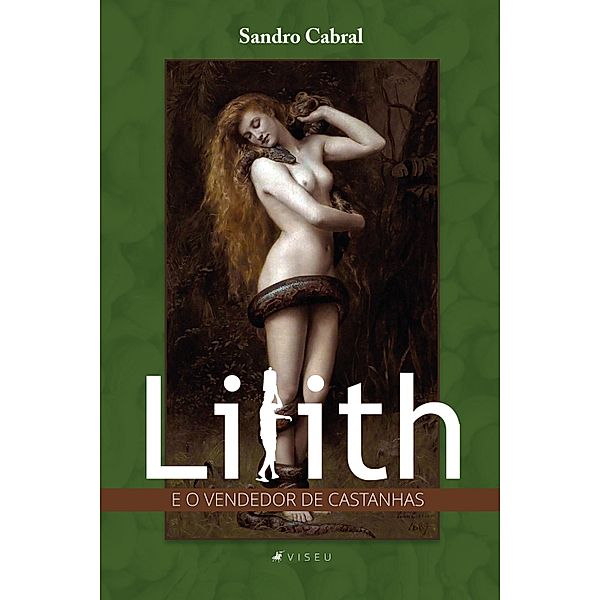 Lilith e o vendedor de castanhas, Sandro Cabral