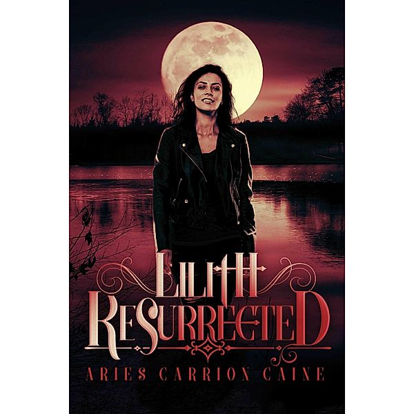 Lilith Resurrected, Aries Carrion Caine