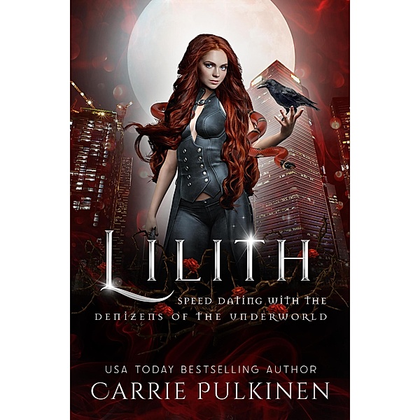 Lilith (Speed Dating with the Denizens of the Underworld, #15) / Speed Dating with the Denizens of the Underworld, Carrie Pulkinen