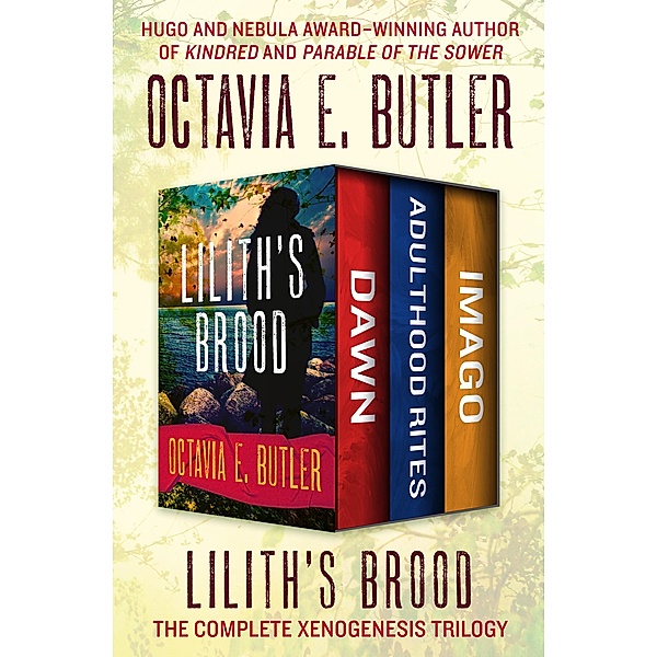 Lilith's Brood / The Xenogenesis Trilogy, Octavia E. Butler