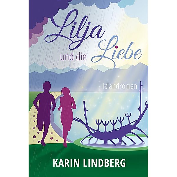 Lilja und die Liebe, Karin Lindberg