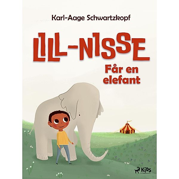 Lill-Nisse får en elefant / Lill-Nisse, Karl-Aage Schwartzkopf