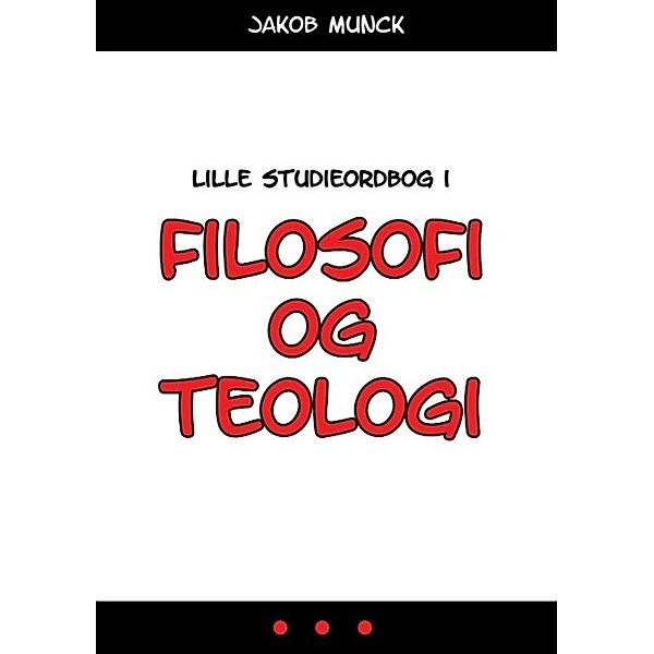 Lille studieordbog i filosofi og teologi, Jakob Munck