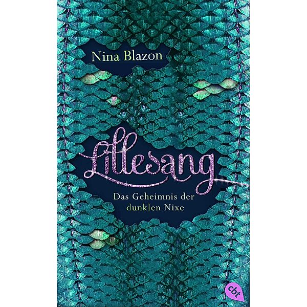 LILLESANG - Das Geheimnis der dunklen Nixe, Nina Blazon