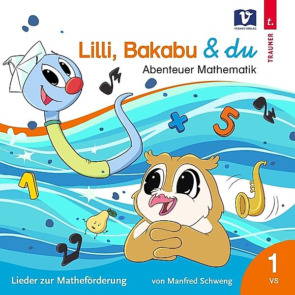 Lilli,Bakabu & Du: Abenteuer Mathematik, Manfred Schweng