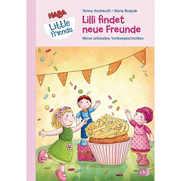 Lilli findet neue Freunde / HABA Little Friends Vorlesegeschichten Bd.1, Teresa Hochmuth