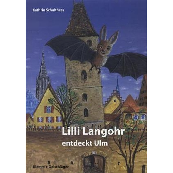 Lilli Langohr entdeckt Ulm, Kathrin Schulthess