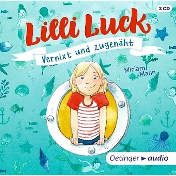 Lilli Luck Vernixt und zugenäht, 3 Audio-CDs, Miriam Mann