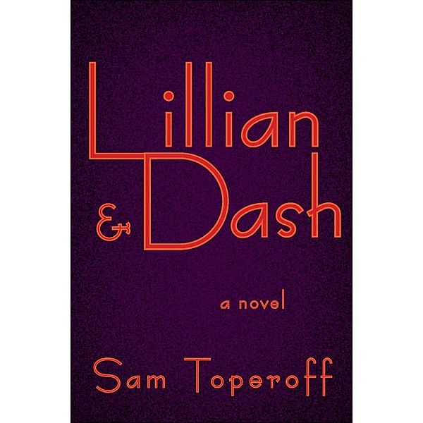 Lillian and Dash, Sam Toperoff