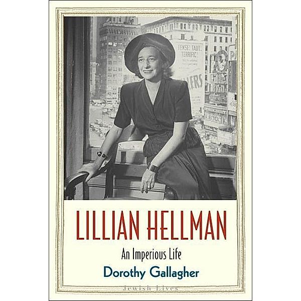 Lillian Hellman, Dorothy Gallagher