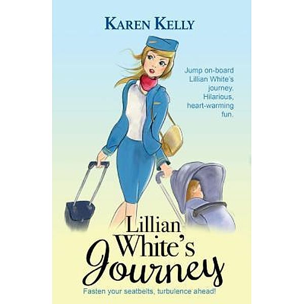 Lillian White's Journey / Karen Kelly, Karen Kelly