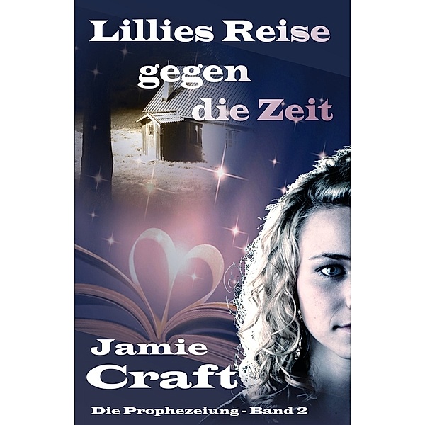 Lillies Reise gegen die Zeit: Die Prophezeiung, Jamie Craft
