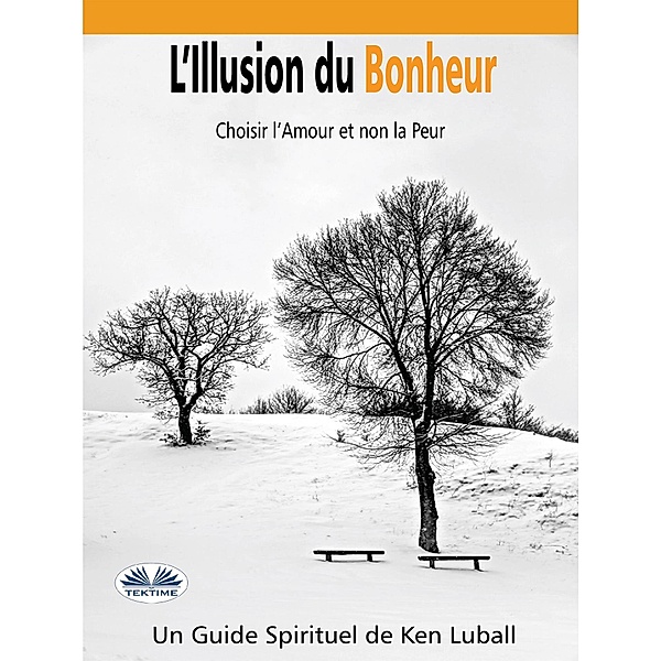 L'illusion Du Bonheur, Ken Luball