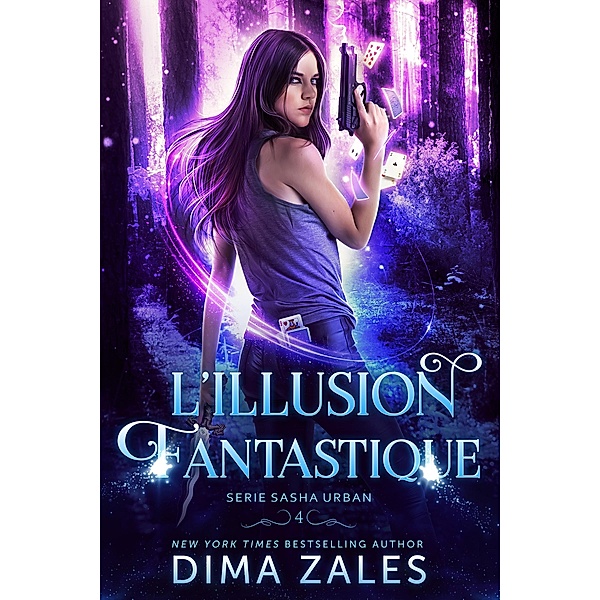L'illusion fantastique / Série Sasha Urban Bd.4, Dima Zales, Anna Zaires