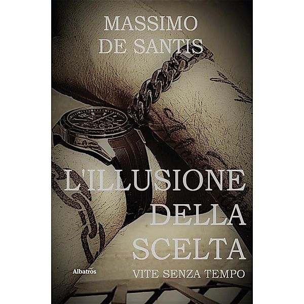 L'illusione della scelta, Massimo De Santis