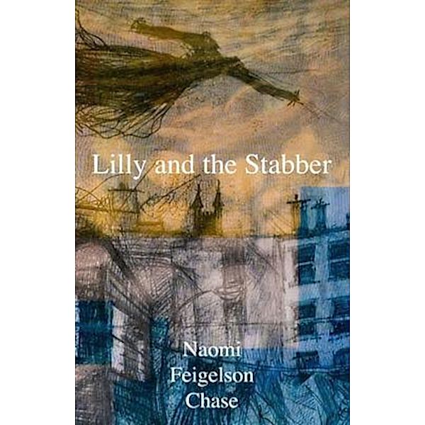 Lilly and the Stabber, Naomi Feigelson Chase