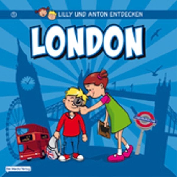 Lilly & Anton entdecken London / Lilly & Anton entdecken Bd.5, Del Medio Verlag