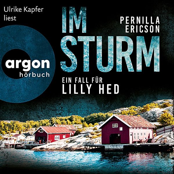 Lilly Hed - 2 - Im Sturm - Ein Fall für Lilly Hed. Der mitreissende Bestseller aus Schweden, Pernilla Ericson