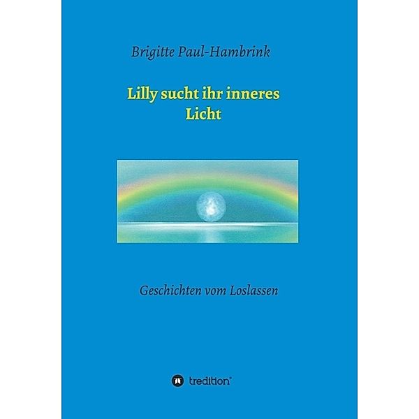 Lilly sucht ihr inneres Licht, Brigitte Paul-Hambrink