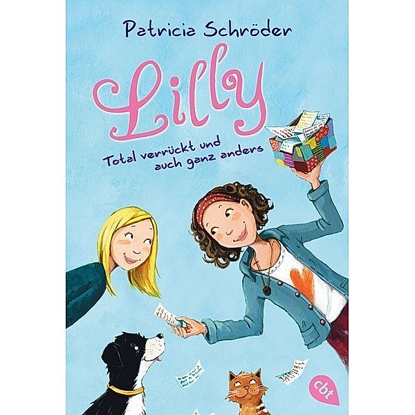 Lilly - Total verrückt und auch ganz anders / Lilly Wunderbar Bd.1, Patricia Schröder