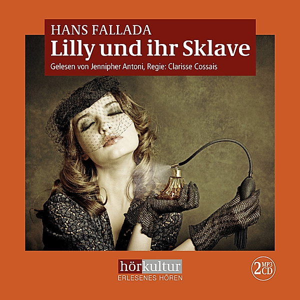 Lilly und ihr Sklave,Audio-CD, MP3, Hans Fallada