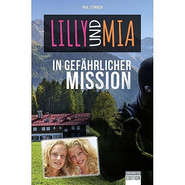 Lilly und Mia in gefährlicher Mission, Steinbeck Paul