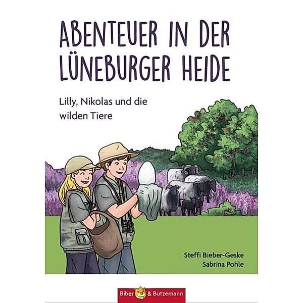 Lilly und Nikolas: 18 Abenteuer in der Lüneburger Heide, Steffi Bieber-Geske