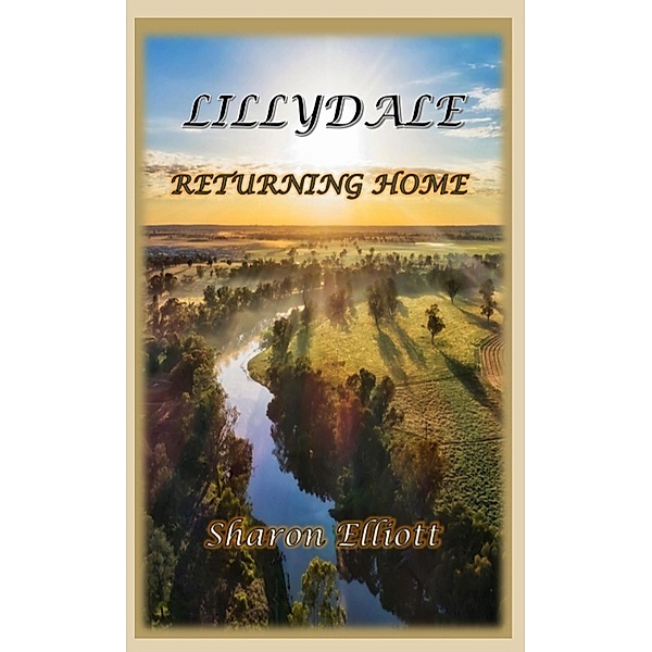 Lillydale - Returning Home, Sharon Elliott