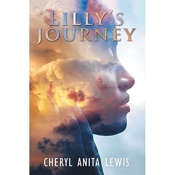 Lilly'S Journey, Cheryl Anita Lewis