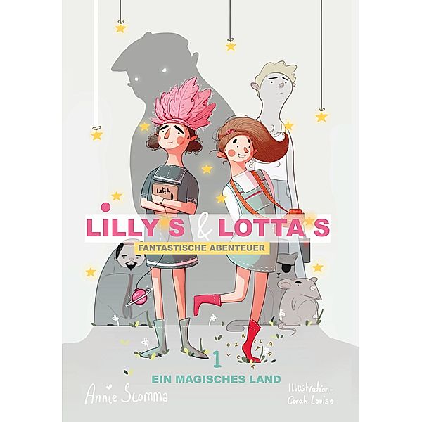 Lillys und Lottas fantastische Abenteuer 1, Anja Slomma