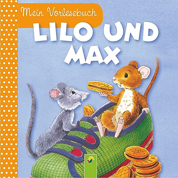Lilo und Max / Mein Vorlesebuch, Ingrid Pabst