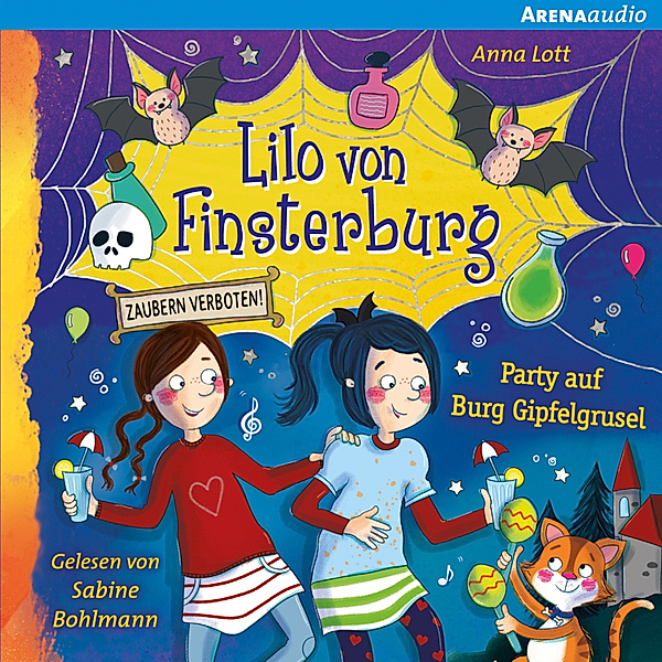 Lilo von Finsterburg - Zaubern verboten! - 3 - Lilo von Finsterburg - Zaubern verboten! (3) Party auf Burg Gipfelgrusel, Anna Lott