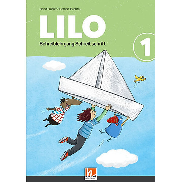 Lilos Lesewelt 1 / LILO 1, Schreiblehrgang Schreibschrift, Horst Fröhler, Herbert Puchta
