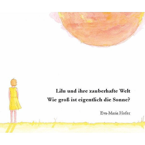Lilu und ihre zauberhafte Welt, Eva-Maria Hofer