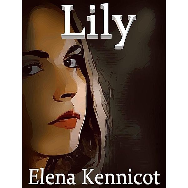 Lily, Elena Kennicot