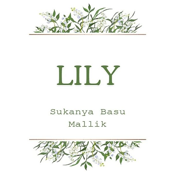 Lily, Sukanya Basu Mallik
