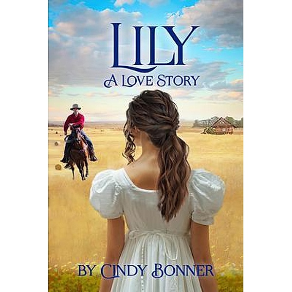 Lily, A Love Story, Cindy Bonner