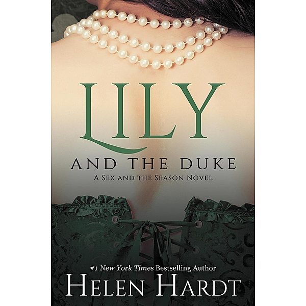 Lily and the Duke (Sex and the Season, #1) / Sex and the Season, Helen Hardt