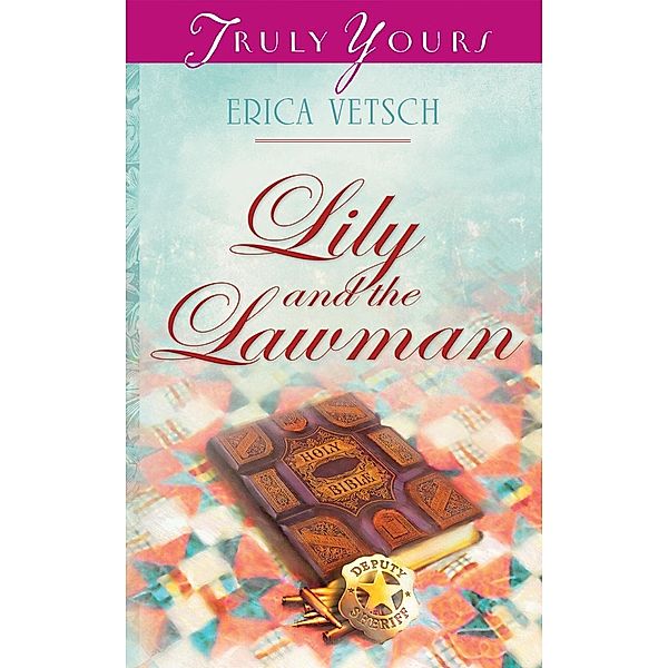 Lily and the Lawman, Erica Vetsch