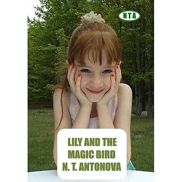 LILY AND THE MAGIC BIRD, N. T. Antonova