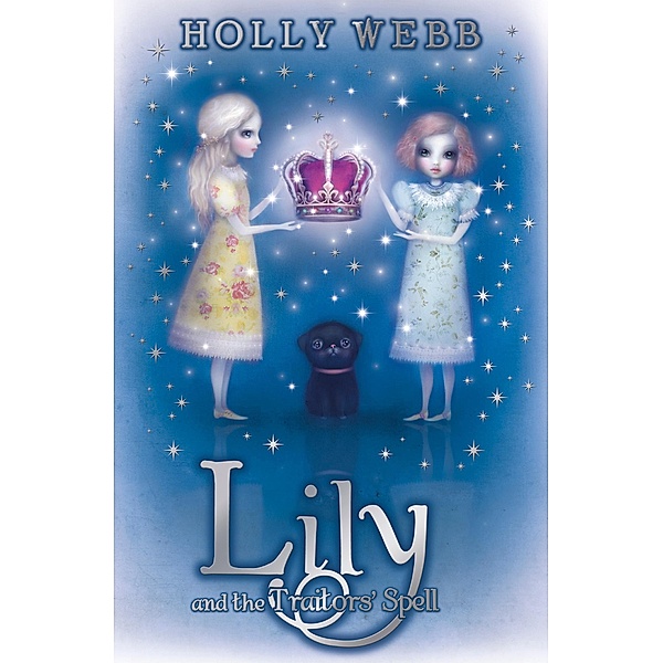 Lily and the Traitors' Spell / Lily Bd.4, Holly Webb