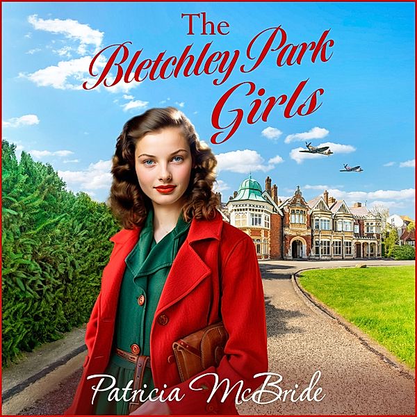 Lily Baker Series - 5 - Bletchley Park Girls, Patricia McBride